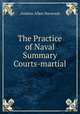 The Practice of Naval Summary Courts-martial, Andrew Allen Harwood 
