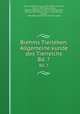 Brehms Tierleben. Allgemeine kunde des Tierreichs. Bd. 7, Brehm, Alfred Edmund, 1829-1884,Zur Strassen, Otto L., 1869-,Heck, Ludwig, 1860-,Hempelmann, Friedrich, 1878-,Heymons, Richard, 1867-,Werner, Franz, b. 1867,Marshall, William, 1845-,Bibliographisches Institut Leipzig 