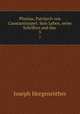 Photius, Patriarch von Constantinopel: Sein Leben, seine Schriften und das .. 3, J. Hergenrother 
