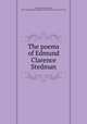The poems of Edmund Clarence Stedman, Stedman, Edmund Clarence, 1833-1908,Shapiro Bruce Rogers Collection (Library of Congress) DLC 
