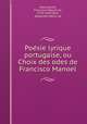 Poe?sie lyrique portugaise, ou Choix des odes de Francisco Manoel, Francisco Manuel do Nascimento 
