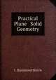 Practical Plane & Solid Geometry, I. Hammond Morris 