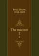 The maroon. 2, Reid, Mayne, 1818-1883 