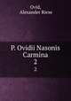P. Ovidii Nasonis Carmina. 2, Ovid, Alexander Riese 