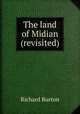 The land of Midian (revisited), Burton, Richard Sir 