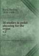 18 studies in pedal phrasing for the organ. v.2, Buck, Dudley, 1839-1909 