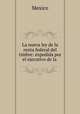 La nueva ley de la renta federal del timbre: expedida por el ejecutivo de la ., Mexico 