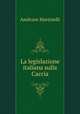 La legislazione italiana sulla Caccia, Amilcare Martinelli 