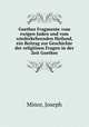 Goethes Fragmente vom ewigen Juden und vom wiederkehrenden Heiland, ein Beitrag zur Geschichte der religiosen Fragen in der Zeit Goethes, Minor, Joseph 
