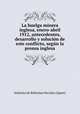 La huelga minera inglesa, enero-abril 1912, antecedentes, desarrollo y solucion de este conflicto, segun la prensa inglesa, Instituto de Reformas Sociales (Spain) 