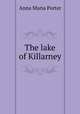 The lake of Killarney, Anna Maria Porter 