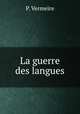 La guerre des langues, P. Vermeire 