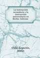 La instruccion secundaria y la instruccion universitaria en Berlin: Informe ., Chile. Legacion 