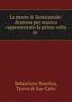 La morte di Semiramide: dramma per musica rappresentato la prima volta in ., Sebastiano Nasolini, Teatro di San Carlo 