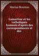 Lamartine et les catholiques lyonnais d
