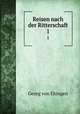 Reisen nach der Ritterschaft. 1, Georg von Ehingen 