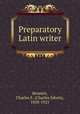 Preparatory Latin writer, Bennett, Charles E. (Charles Edwin), 1858-1921 
