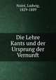 Die Lehre Kants und der Ursprung der Vernunft, Ludwig Noire? 