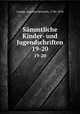 Smmtliche Kinder- und Jugendschriften. 19-20, Campe, Joachim Heinrich, 1746-1818 