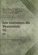 Les coutumes du Beauvoisis. 02, Beaumanoir, Philippe de Remi, sire de, ca. 1250-1296,Beugnot, Arthur Auguste, comte 