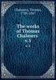 The works of Thomas Chalmers . v.5, Chalmers, Thomas, 1780-1847 