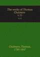 The works of Thomas Chalmers . v.11, Chalmers, Thomas, 1780-1847 