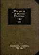 The works of Thomas Chalmers . v.12, Chalmers, Thomas, 1780-1847 