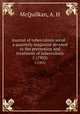 Journal of tuberculosis serial : a quarterly magazine devoted to the prevention and treatment of tuberculosis. 5 (1903), McQuilkan, A. H 