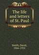 The life and letters of St. Paul, Smith, David, 1866-1932 