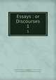 Essays : or Discourses. 1, Benito Jeronimo Feijoo 
