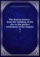 The Roman history : from the building of the city to the perfect settlement of the Empire .. 4, Echard, Laurence, 1670?-1730,Adams, John, 1735-1826, former owner. BRL,John Adams Library (Boston Public Library) BRL 