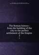 The Roman history : from the building of the city to the perfect settlement of the Empire .. 2, Echard, Laurence, 1670?-1730,Adams, John, 1735-1826, former owner. BRL,John Adams Library (Boston Public Library) BRL 