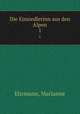 Die Einsiedlerinn aus den Alpen. 1, Ehrmann, Marianne 