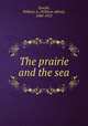 The prairie and the sea, Quayle, William A. (William Alfred), 1860-1925 