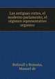 Las antiguas cortes, el moderno parlamento, el regimen representativo organico, Manuel Bofarull y Romana 