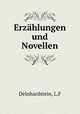 Erzahlungen und Novellen, L.F. Deinhardstein 