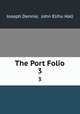 The Port Folio. 3, Joseph Dennie, John Elihu Hall 