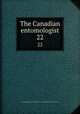 The Canadian entomologist. 22, Entomological Society of Canada (1951- ),Entomological Society of Ontario 