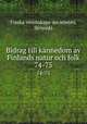 Bidrag till knnedom av Finlands natur och folk. 74-75, Finska vetenskaps-societeten, Helsinki 