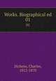 Works. Biographical ed.. 01, Dickens, Charles, 1812-1870 