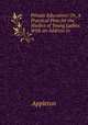 Private Education; Or, A Practical Plan for the Studies of Young Ladies: With an Address to ., Appleton 
