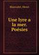 Une lyre a la mer. Poesies, Blanvalet, Henri 
