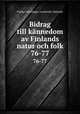 Bidrag till knnedom av Finlands natur och folk. 76-77, Finska vetenskaps-societeten, Helsinki 