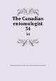 The Canadian entomologist. 34, Entomological Society of Canada (1951- ),Entomological Society of Ontario 