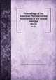 Proceedings of the American Pharmaceutical Association at the annual meeting. no. 23, American Pharmaceutical Association. Meeting 