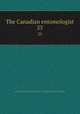 The Canadian entomologist. 25, Entomological Society of Canada (1951- ),Entomological Society of Ontario 
