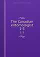 The Canadian entomologist. 1-3, Entomological Society of Canada (1951- ),Entomological Society of Ontario 