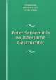 Peter Schlemihls wundersame Geschichte;, Chamisso, Adelbert von, 1781-1838 