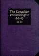 The Canadian entomologist. 44-45, Entomological Society of Canada (1951- ),Entomological Society of Ontario 