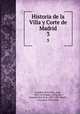Historia de la Villa y Corte de Madrid. 3, Jose Amador de los Rios 